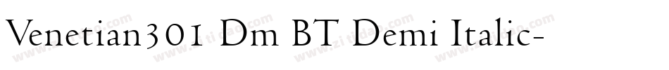 Venetian301 Dm BT Demi Italic字体转换